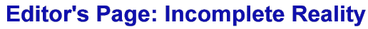 Editor's Page: Incomplete Reality