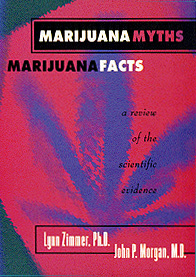 Marijuana Myths, Marijuana Facts, A Review of the Scientific Evidence