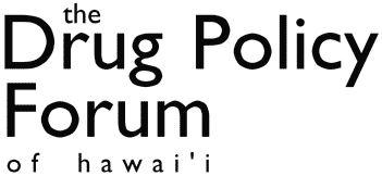 the Drug Policy Forum of Hawai'i